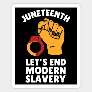 Juneteenth, End Modern Slavery Magnet